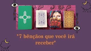 ✨7 BÊNÇÃOS QUE VOCÊ IRÁ RECEBER✨ [upl. by Juetta]