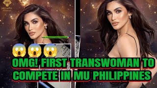 OMG FIRST TRANSWOMAN TO COMPETE IN MISS UNIVERSE PHILIPPINES 2025 [upl. by Akitan]