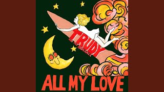 All My Love [upl. by Pryce]