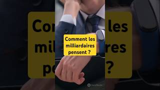 Comment les milliardaires pensent  3 secrets pour devenir riche que personne ne vous dit [upl. by Einohpets593]