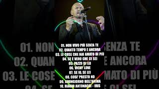 10 Migliori canzoni di Biagio Antonacci  The best of Biagio Antonacci  Biagio Antonacci Playlist [upl. by Notsa428]