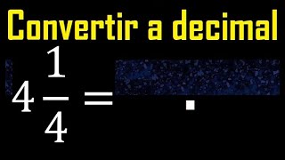 4 enteros 14 a decimal  Convertir fracciones mixtas a decimales  Fraccion mixta a decimal [upl. by Yeclehc]