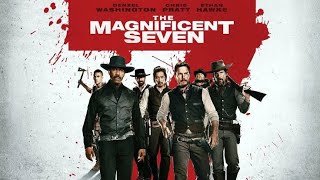 The Magnificent Seven 2016 Movie  Denzel Washington Chris Pratt Ethan Hawke  Review And Facts [upl. by Detta]