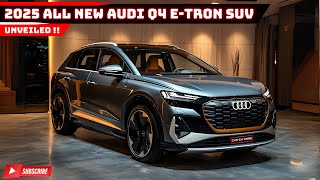 The Future is Here 2025 Audi Q4 ETron Unveiling a New Era of Electric SUVs [upl. by Kcirtapnhoj]