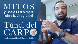 Mitos y realidades sobre la cirugía del Túnel del Carpo [upl. by Fleece]