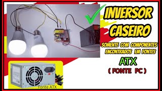 Inversor Caseiro com Peças de Fonte ATX  Fonte PC  Como montar inversor 12v a 220v [upl. by Fiore512]