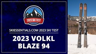 2023 Volkl Blaze 94  SkiEssentialscom Ski Test [upl. by Tobi473]