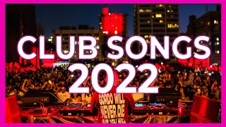 Club Songs Mix 2022  Mashup amp Remixes Of Popular Songs 2022  Dj Party Music Remix 2022 🔥 [upl. by Aphrodite194]