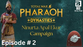 Total War Pharaoh Dynasties  Ninurta Apal Ekur  Assyria Campaign Ep2 [upl. by Olnay514]