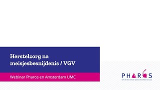 Herstelzorg na meisjesbesnijdenis  VGV door Pharos en Amsterdam UMC [upl. by Weil]