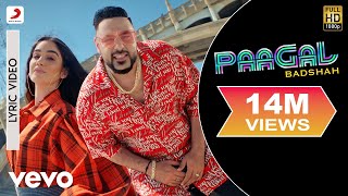 Paagal  Official Lyric Video  Paagal  Badshah  Rose Romero [upl. by Orhtej536]