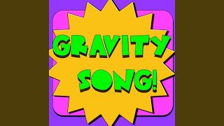 Gravity Song [upl. by Gunzburg176]