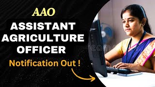 🎯 AAO vacancy Notification Out  Assistant Agriculture Officer 2024  124 Posts  for AG Students [upl. by Zanas65]