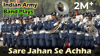 Sare Jahan Se Achha  Indian Army Band Plays  Sare Jahan Se Acha Band Music  Desh Bhakti Band Song [upl. by Mook]