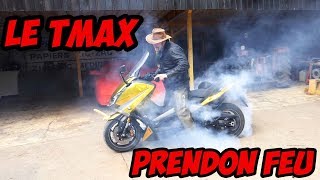 le TMAX y prendon feu  GITANERIE [upl. by Sylvia]