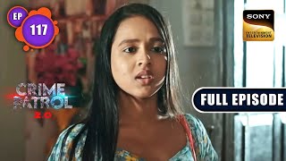 Sazish  Crime Patrol 20  Ep 117  Full Episode  16 Aug 2022 [upl. by Sherurd]