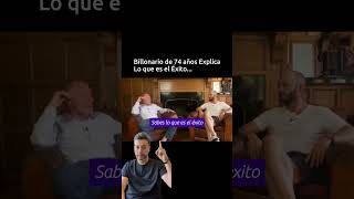 Billonario explica su definición del éxito [upl. by Ashlee]