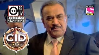 Weekly Reliv  CID  21st August to 25th August 2017  Episode 1146 to 1150 [upl. by Nnylorac350]