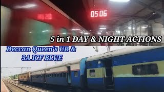 5 in 1 Day amp Night actions of ICF amp LHB Trains with WAP4WAP7WAG9Deccan Queens UR amp 3A ICF BLUE [upl. by Xila921]