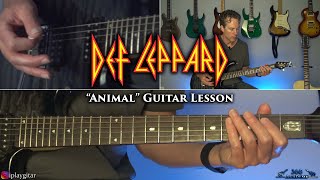 Def Leppard  Animal Guitar Lesson [upl. by Elka193]