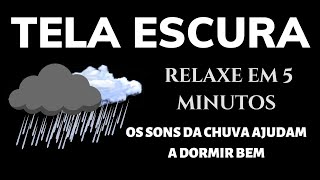 Os sons da chuva ajudam a dormir bem  RELAXE em 5 minutos [upl. by Theodosia]