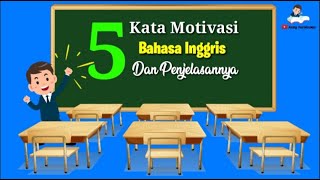 5 Kata Motivasi Bahasa Inggris beserta Penjelasannya [upl. by Libby]