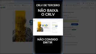 Tem COMO BAIXAR CRLV DIGITAL DE OUTRA PESSOA  crlv não liberado para emissão porque shorts [upl. by Perrin]