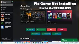 Fix Xbox Game Pass Games Are Not Installing Error 0x87E00033 Xbox AppMicrosoft Store Windows 1110 [upl. by Kellyann994]