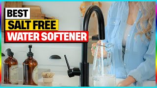 Best Salt Free Water Softener in 2024 [upl. by Fortunna326]