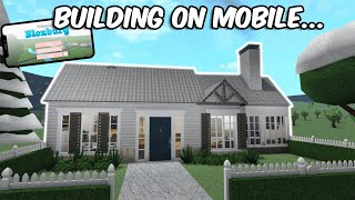 BUILDING A BLOXBURG HOUSE ON MOBILE [upl. by Mcleod863]