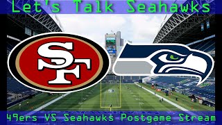 San Francisco 49ers VS Seattle Seahawks Postgame Discussion Stream [upl. by Elrem405]