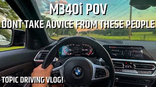 M340i POV DRIVE BEWARE OF MISGUIDED ADVICE [upl. by Burny]