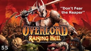 Overlord Raising Hell  Episode 55  Dont Fear the Reaper [upl. by Norek]