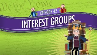 Interest Groups Crash Course Government and Politics 42 [upl. by Anurag]