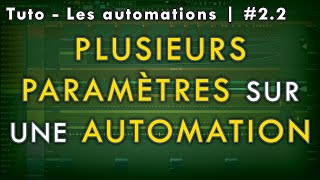 Tuto  Les automations  Plusieurs paramètres sur UNE seule automation  22  FL Studio [upl. by Hnirt]