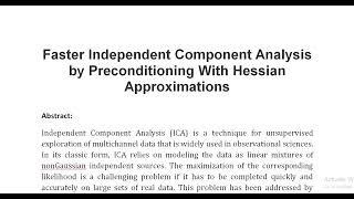 Faster Independent Component Analysis by Preconditioning With Hessian Approximations [upl. by Brena530]