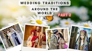 WEDDING TRADITIONS AROUND THE WORLD PART 2wedding marriage how people celebrate their weddings [upl. by Alisen]