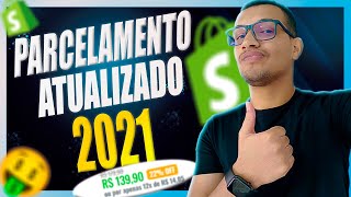 Como colocar Parcelamento no Shopify Atualizado 2021 Grátis [upl. by Sandra471]