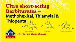 Ultra shortacting Barbiturates  Methohexital Thiamylal amp Thiopental  General Anesthetics [upl. by Matheny536]