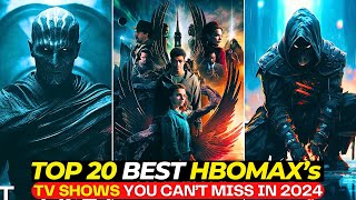 Top 20 MindBlowing TV Shows On HBOMAX In 2024 Thatll Keep You Hooked  Best Series To Watch 2024 [upl. by Suolekcin]