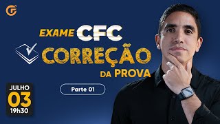 EXAME CFC 20241 CORREÇÃO DA PROVA  PARTE 01 [upl. by Fenner]