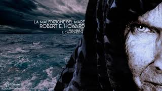 La Maledizione del Mare  RE Howard [upl. by Nitsuj]