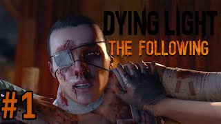 ไปที่ไหน ที่นั่นก็เจริญ Dying Light The Following  Part 1 [upl. by Mazurek]