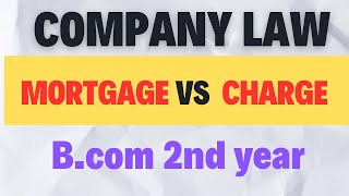 difference between mortgage and charge  company law bcom 2nd year [upl. by Aneeles]