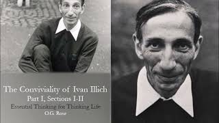 The Conviviality of Ivan Illich Part I by OG Rose [upl. by Ariait]