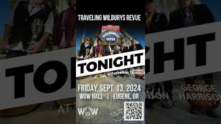 TONIGHT Traveling Wilburys Revue tribute act performs at WOW Hall Sept 13 [upl. by Peery]