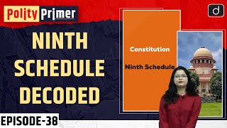 Ninth Schedule of the Indian Constitution  Polity Primer  Drishti IAS English [upl. by Jovita891]