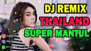 Dj Remix Terbaru 2022  dj Thailand Mantul [upl. by Prosper]