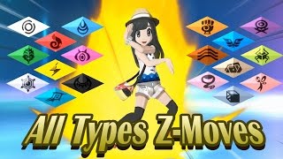 Pokemon Sun amp Moon  All Types ZMoves 1080p HD [upl. by Seabury]