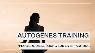 Autogenes Training zum mitmachen Probiere diese Übung zur Entspannung und gegen Stress [upl. by Saleem]